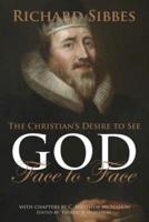 The Christian's Desire to See God Face to Face