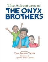 The Adventures of The Onyx Brothers