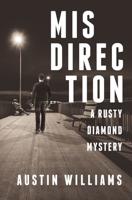 Misdirection: A Rusty Diamond Mystery