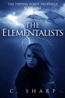 The Elementalists (The Tipping Point Prophecy: Book One)