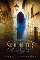 Souldrifter: The Dreamwielder Chronicles - Book Two
