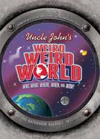 Uncle John's Weird, Weird World