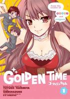 Golden Time. Vol. 1