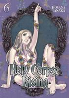 Holy Corpse Rising. Volume 6