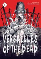 Versailles of the Dead. Volume 1