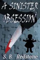 A Sinister Obsession