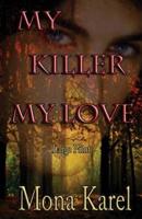 My Killer, My Love Large Print