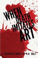 When Death Imitates Art
