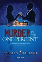 Murder in the One Percent | Large Print