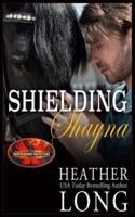 Shielding Shayna: Brotherhood Protectors World