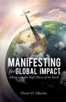 Manifesting for Global Impact