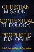 Christian Mission, Contextual Theology, Prophetic Dialogue