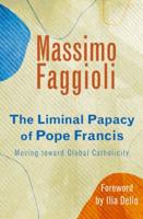 The Liminal Papacy of Pope Francis