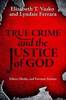 True Crime and the Justice of God