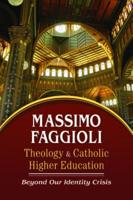 Theology and Catholic Higher Education