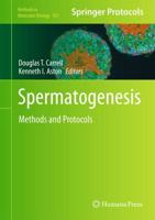 Spermatogenesis : Methods and Protocols
