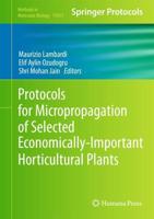 Protocols for Micropropagation of Selected Economically-Important Horticultural Plants