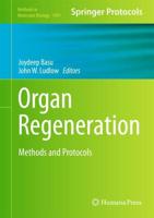 Organ Regeneration : Methods and Protocols