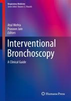 Interventional Bronchoscopy : A Clinical Guide