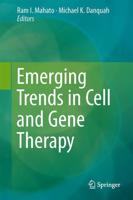 Emerging Trends in Cell and Gene Therapy