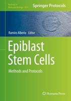 Epiblast Stem Cells : Methods and Protocols