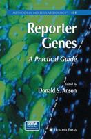 Reporter Genes : A Practical Guide