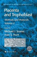 Placenta and Trophoblast : Methods and Protocols, Volume II