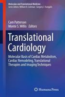 Translational Cardiology : Molecular Basis of Cardiac Metabolism, Cardiac Remodeling, Translational Therapies and Imaging Techniques