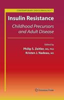 Insulin Resistance : Childhood Precursors and Adult Disease