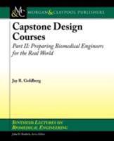 Capstone Design Courses, Part Two: Preparing Biomedical Engineers for the Real World