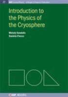 Introduction to the Physics of the Cryosphere