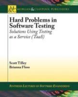 Hard Problems in Software Testing: Solutions Using Testing as a Service (TaaS)