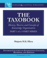 The Taxobook: History, Theories, and Concepts of Knowledge Organization, Part 1 of a Part-3 Series