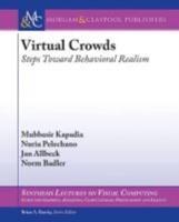 Virtual Crowds: Steps Toward Behavioral Realism