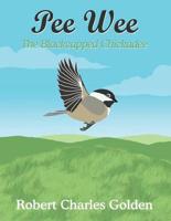 Pee Wee: The Blackcapped Chickadee