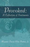 Provoked: A Collection of Sentiments