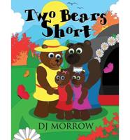 Two Bears Short