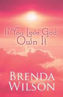 If You Love God, Own It