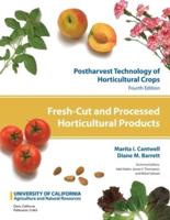 Postharvest Technology of Horticultural Crops. Fresh-Cut and Processed Horticultural Products