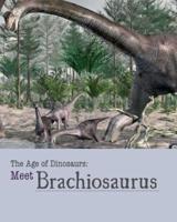 Meet Brachiosaurus