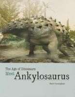 Meet Ankylosaurus