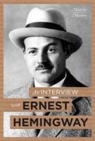 An Interview With Ernest Hemingway