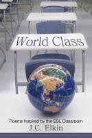 World Class: Poems Inspired by the ESL Classroom
