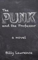 The Punk and the Professor: A Novel