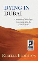 Dying in Dubai: a memoir of marriage, mourning and the Middle East