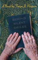 Behind Silent Smiles: A Novel