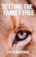 Setting the Family Free: A Novel