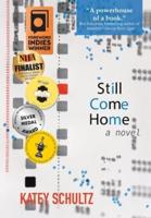Still Come Home: A Novel