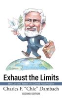 Exhaust the Limits: The Life and Times of a Global Peacebuilder