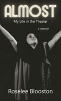Almost: My Life in the Theater